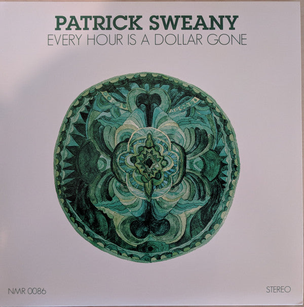 SWEANY,PATRICK - EVERY HOUR IS A DOLLAR GONE