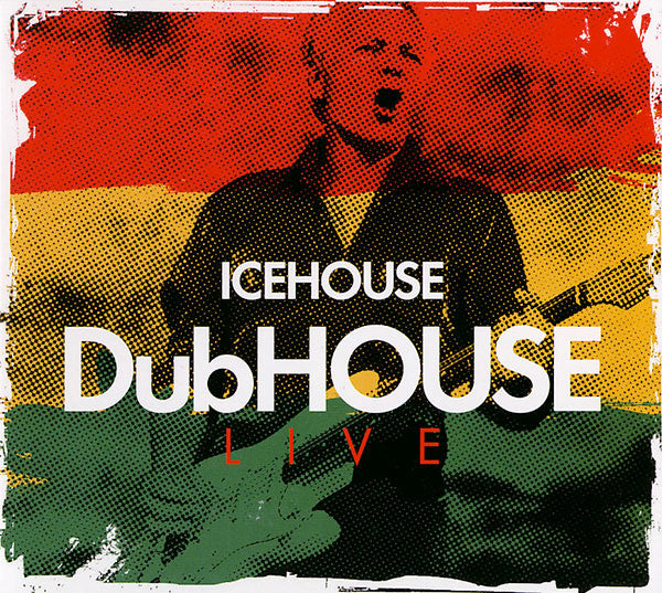 ICEHOUSE - DUBHOUSE: LIVE