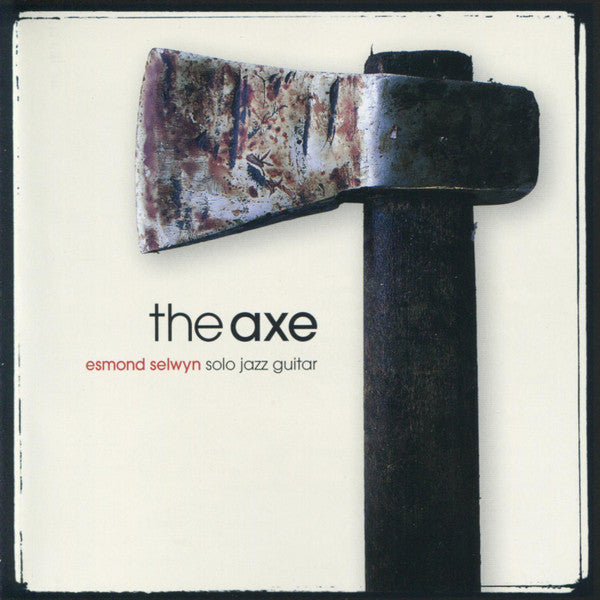 SELWYN,ESMOND - AXE THE
