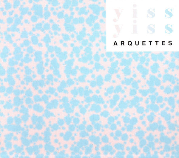 ARQUETTES - YISS YISS