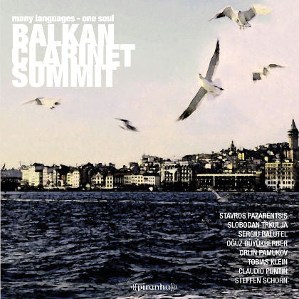 BALKAN CLARINET SUMMIT - MANY LANGUAGES-ONE SOUL