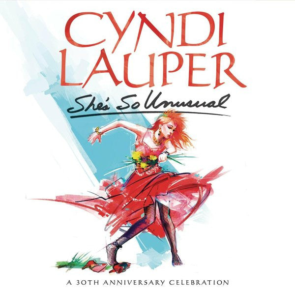 LAUPER,CYNDI - SHE'S SO UNUSUAL (30TH ANNIVERSARY)