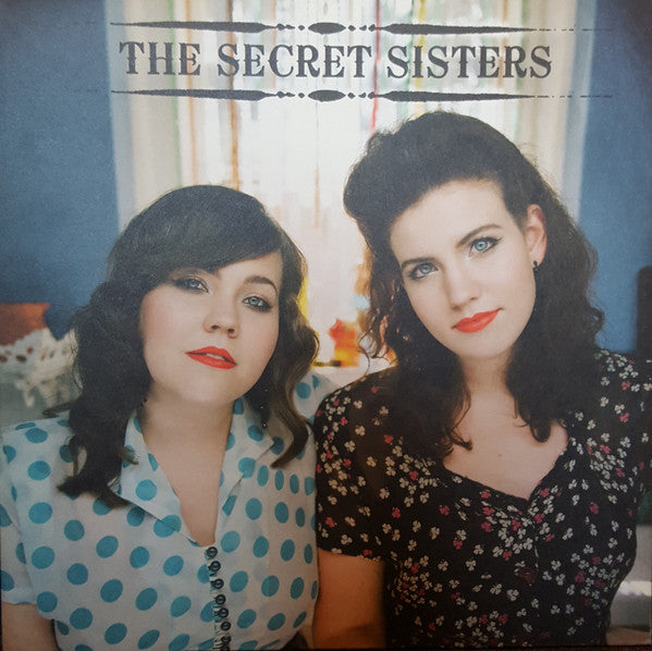 SECRET SISTERS - SECRET SISTERS