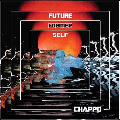 CHAPPO - FUTURE FORMER SELF