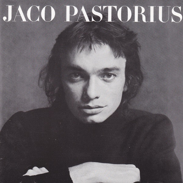 PASTORIUS JACO - JACO PASTORIOUS