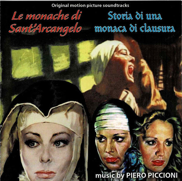 PICCIONI PIERO - LE MONACHE DI SANT'ARCANGELO / STORIA DI UNA MONACA DI CLAUSUR