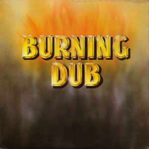 REVOLUTIONARIES - BURNING DUB