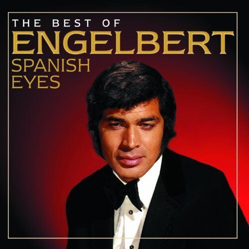 HUMPERDINCK,ENGELBERT - SPANISH EYES: BEST OF