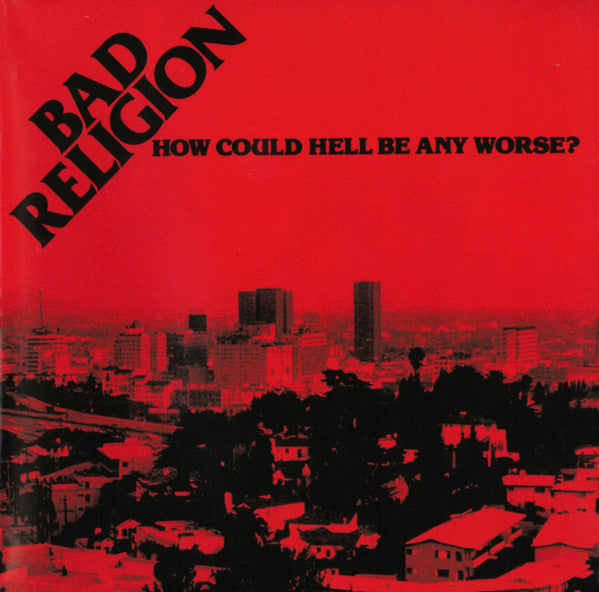 BAD RELIGION - HOW COULD HELL BE