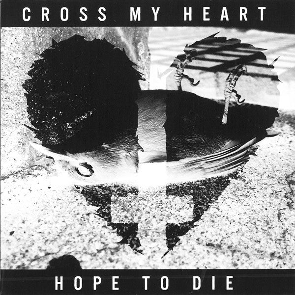 CROSS MY HEART HOPE TO DIE - CROSS MY HEART HOPE TO DIE
