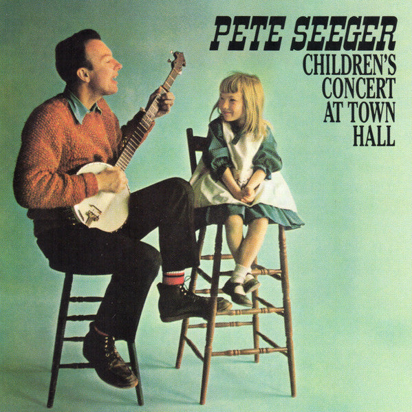 SEEGER,PETE - CHILDREN'S CONCERT AT TOWN HALL