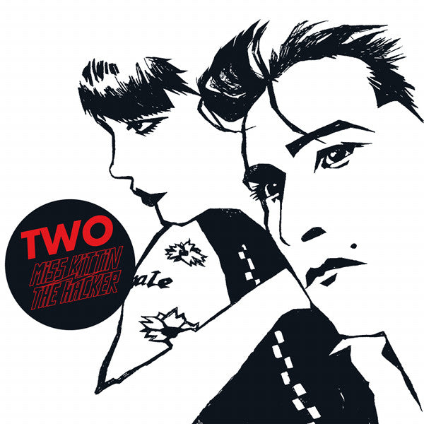 MISS KITTIN & THE HACKER - TWO (2LP/180G)