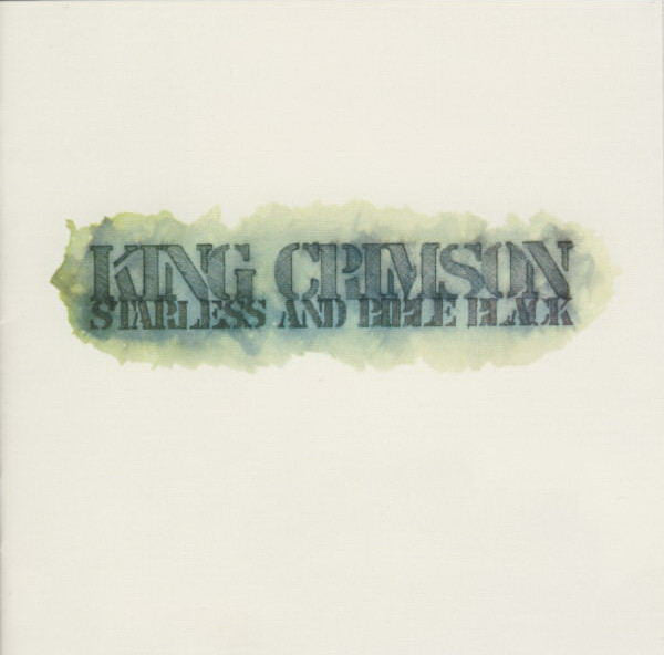 KING CRIMSON - STARLESS & BIBLE BLACK (30TH ANNIVERSARY EDITION)