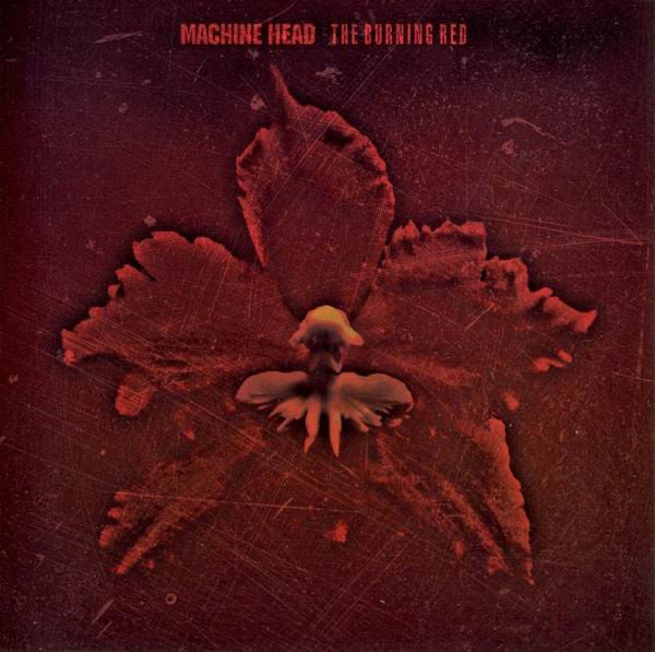 MACHINE HEAD - BURNING RED THE
