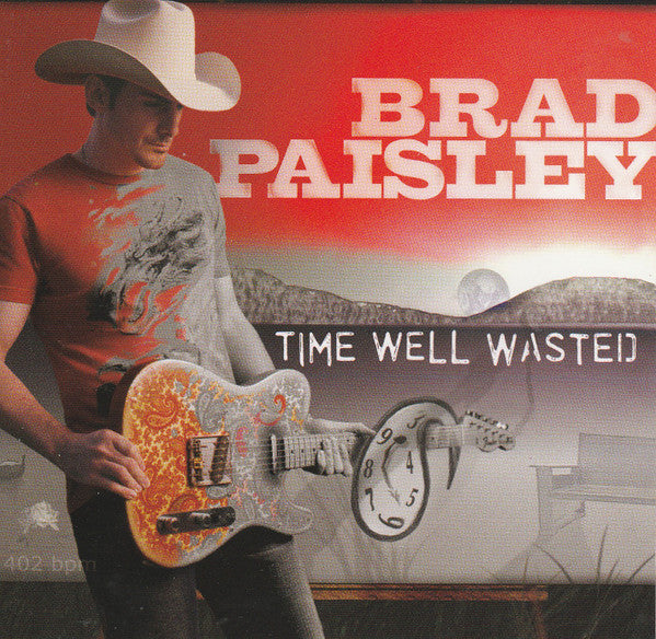PAISLEY,BRAD - TIME WELL WASTED