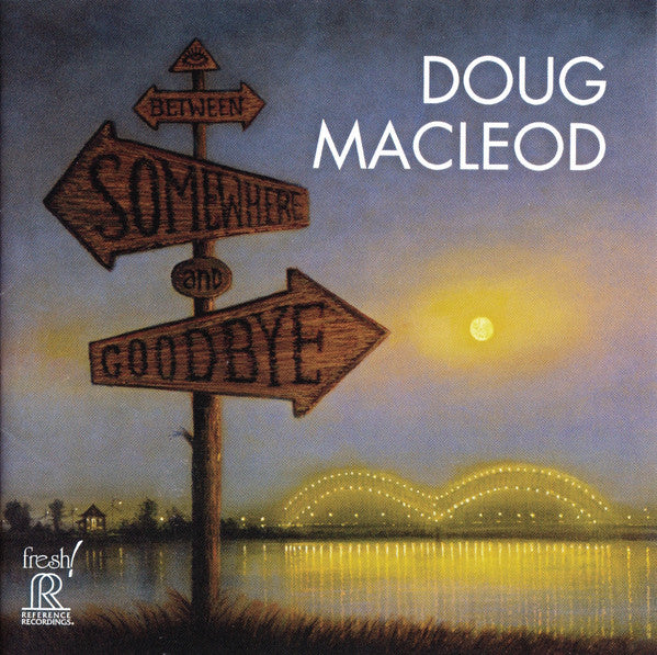 MACLEOD,DOUG - BETWEEN SOMEWHERE & GOODBYE