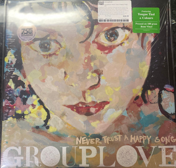 GROUPLOVE - NEVER TRUST A HAPPY SONG (CLEAR VINYL) (ATL75)