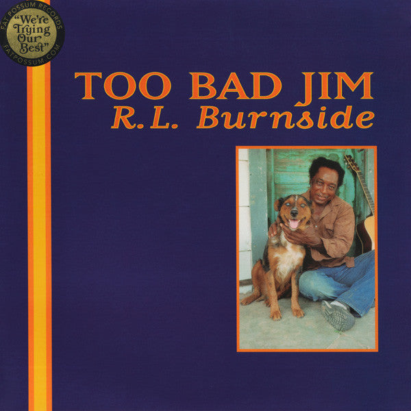 BURNSIDE,R.L. - TOO BAD JIM