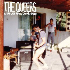 QUEERS - DAY LATE & DOLLAR SHORT