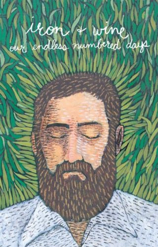 IRON & WINE - OUR ENDLESS NUMBERED DAYS