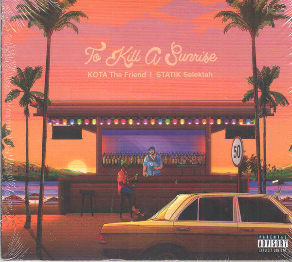 KOTA THE FRIEND & STATIK SELEKTAH - TO KILL A SUNRISE
