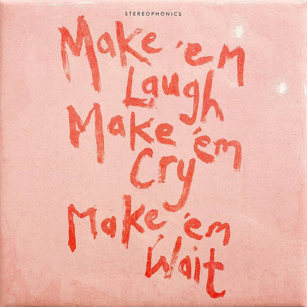 STEREOPHONICS - MAKE EM LAUGH, MAKE EM CRY, MAKE EM WAIT