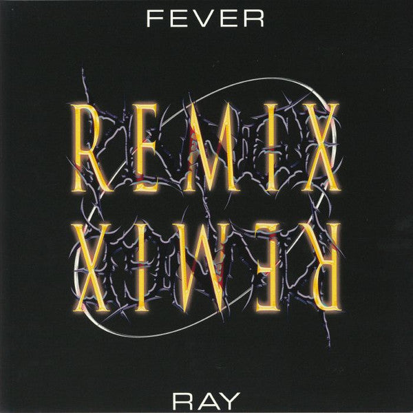 FEVER RAY - PLUNGE REMIX