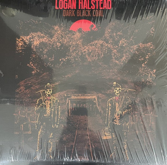 HALSTEAD,LOGAN - DARK BLACK COAL (VINYL CUP RECORDS)