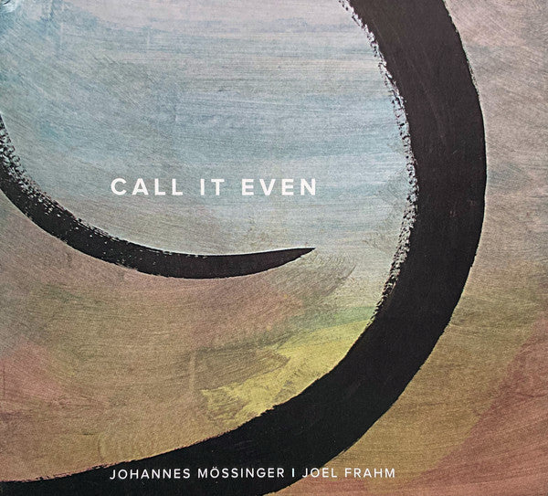 JOHANNES MOSSINGER - JOEL FRAHM - CALL IT EVEN
