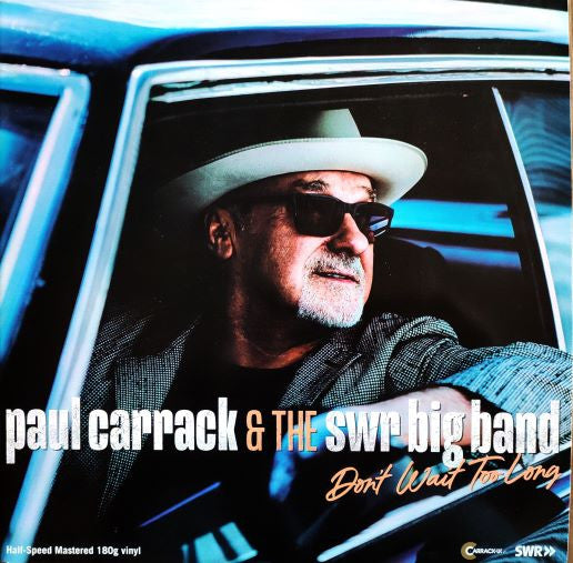 CARRACK,PAUL & THE SWR BIG BAND - DON'T WAIT TOO LONG
