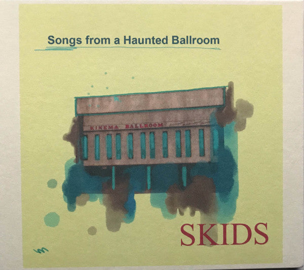 SKIDS - SONGS FROM A HAUNTED BALLROOM