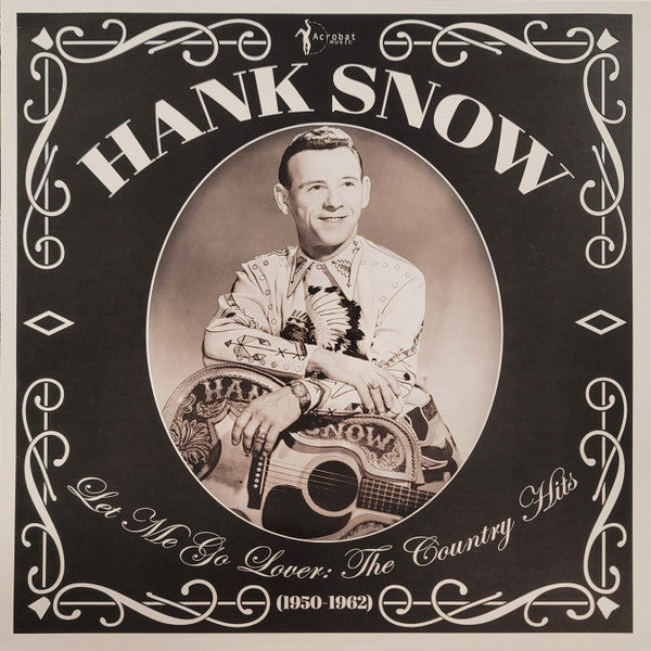 SNOW,HANK - LET ME GO LOVER: THE COUNTRY HITS 1950-62
