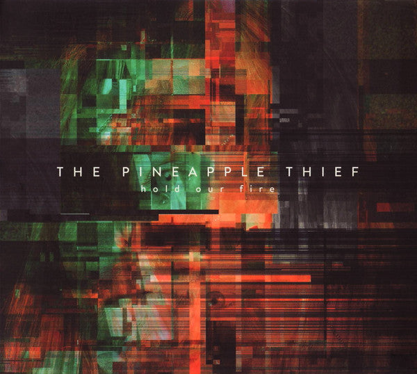 PINEAPPLE THIEF - HOLD OUR FIRE (DIGIPACK)