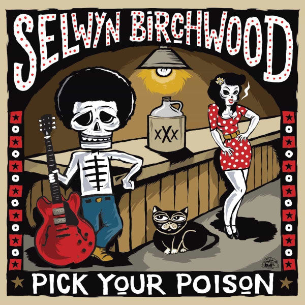 BIRCHWOOD,SELWYN - PICK YOUR POISON