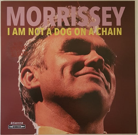 MORRISSEY - I AM NOT A DOG ON A CHAIN