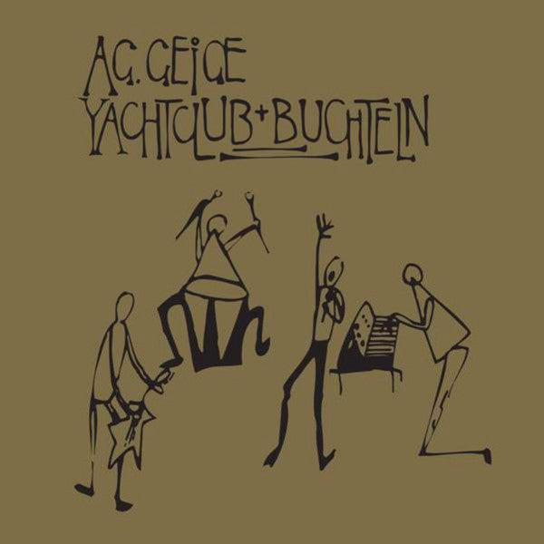 AG GEIGE - YACHTCLUB + BUCHTELN (IMPORT)