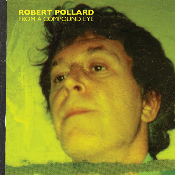 POLLARD, ROBERT - FROM A COMPOUND EYE (2LP)