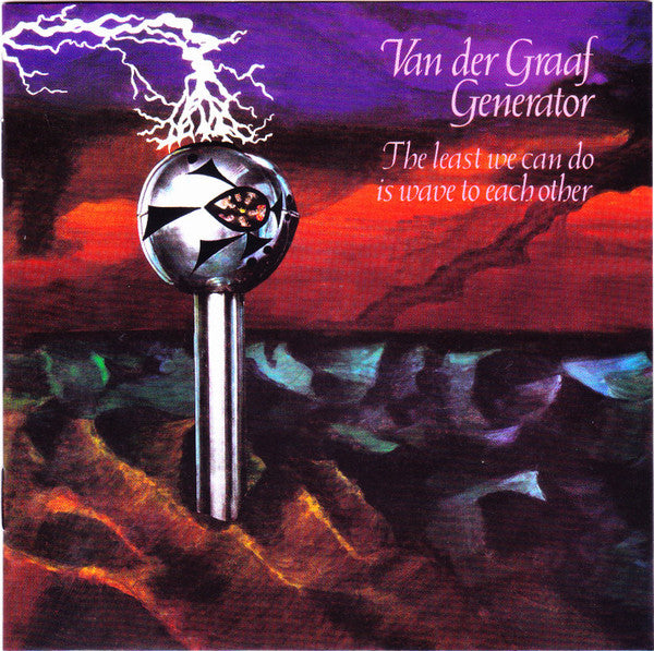 VAN DER GRAAF GENERATOR - LEAST WE CAN DO IS WAVE TO EACH OTHER