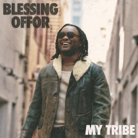 OFFOR,BLESSING - MY TRIBE (2LP)