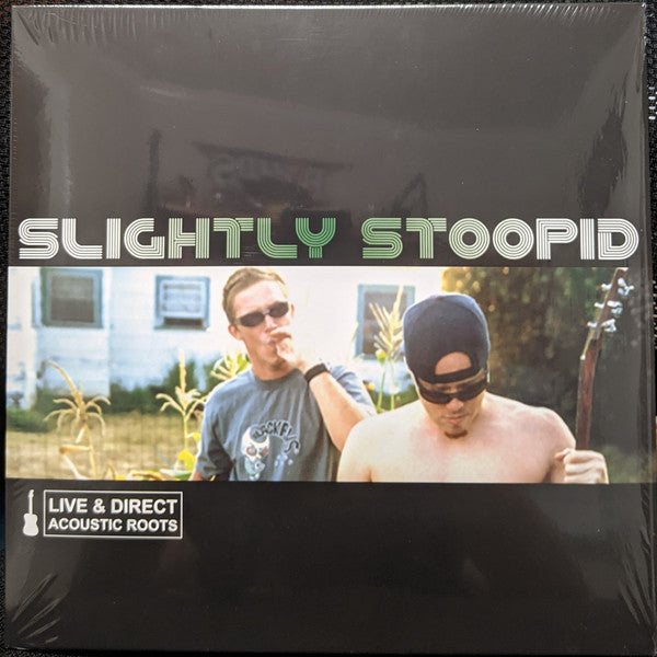SLIGHTLY STOOPID - LIVE & DIRECT: ACOUSTIC ROOTS