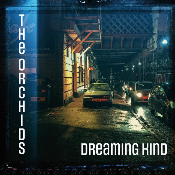 ORCHIDS - DREAMING KIND