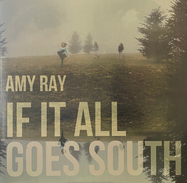 RAY,AMY - IF IT ALL GOES SOUTH