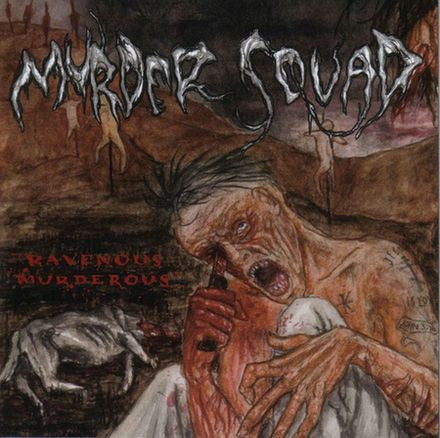 MURDER SQUAD - RAVENOUS MURDEROUS