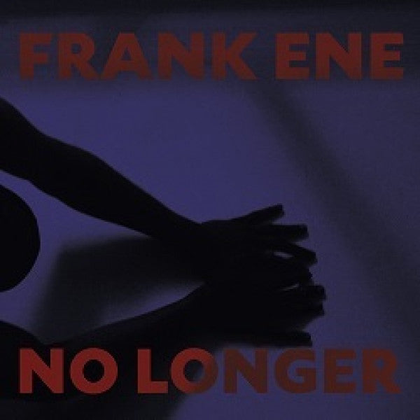 ENE,FRANKE - NO LONGER