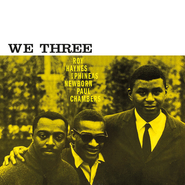 HAYNES,ROY PHINEAS NEWBORN/PAUL CHAMBERS - WE THREE