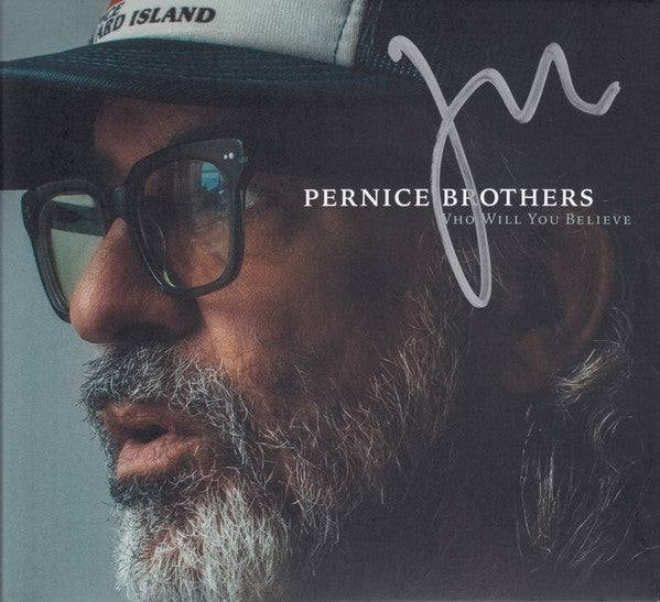 PERNICE BROTHERS - WHO WILL YOU BELIEVE