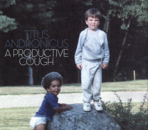 TITUS ANDRONICUS - PRODUCTIVE COUGH