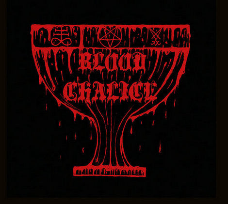 BLOOD CHALICE - BLOOD CHALICE