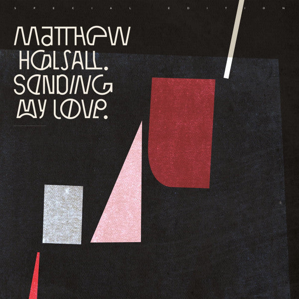 HALSALL,MATTHEW - SENDING MY LOVE (SPECIAL EDITION)