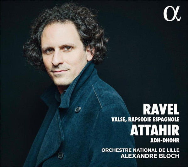 RAVEL - RAVEL / ATTAHIR: ORCHESTRAL WORKS
